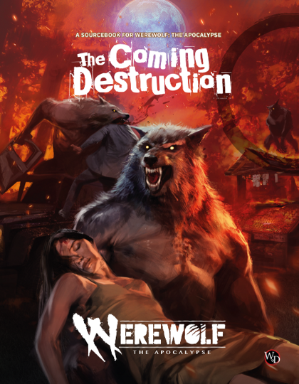 WEREWOLF: The Apocalypse 5E RPG The Coming Destruction