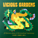 Vicious Gardens