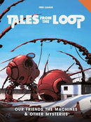 Tales From The Loop Our Friends The Machines (Used)
