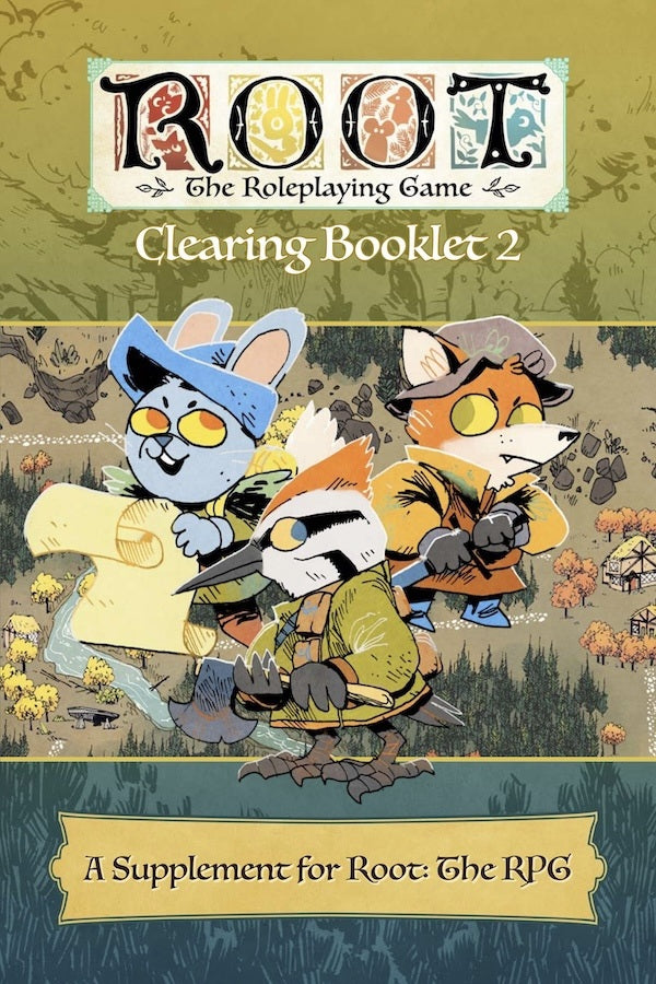 Root: The Roleplaying Game Clearing Booklet 2