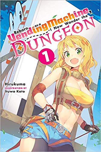 Reborn as a Vending Machine, I Now Wander the Dungeon Light Novel Vol. 1