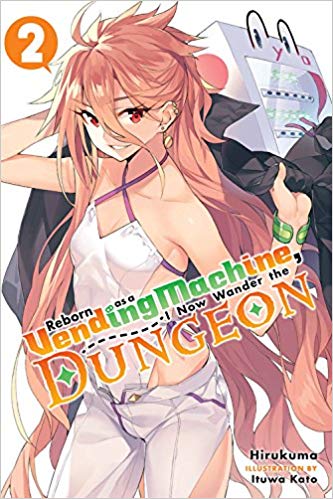 Reborn as a Vending Machine, I Now Wander the Dungeon Light Novel Vol. 2