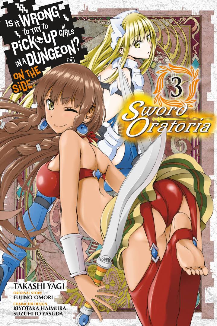 Is It Wrong to Try to Pick Up Girls in a Dungeon? On the Side: Sword Oratoria GN Vol 03