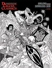 Dungeon Crawl Classics #67: Sailors on the Starless Sea