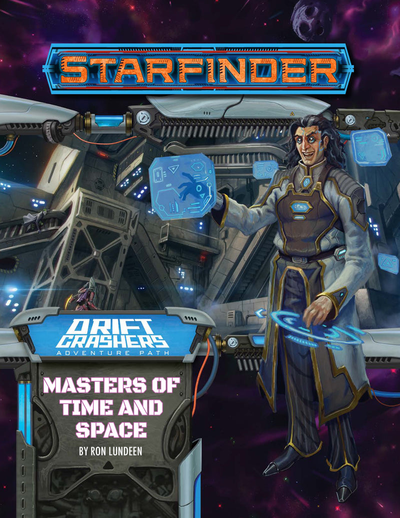 Starfinder Adventure Path 48: Drift Crashers 3 of 3 - Masters of Time and Space