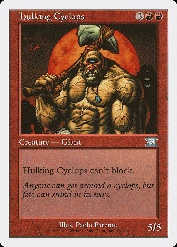 Hulking Cyclops [Classic Sixth Edition]