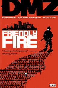 DMZ: Vol 04 Friendly Fire TP